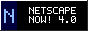 Netscape Now!